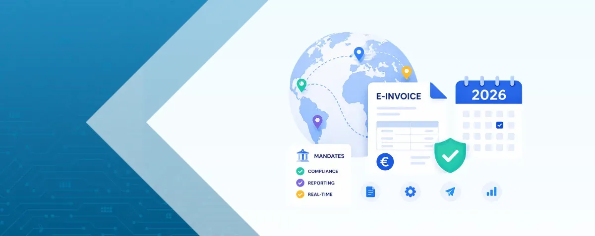 Global e-invoicing compliance graphic showing 2026 mandates, reporting, real-time requirements, and approval indicators.